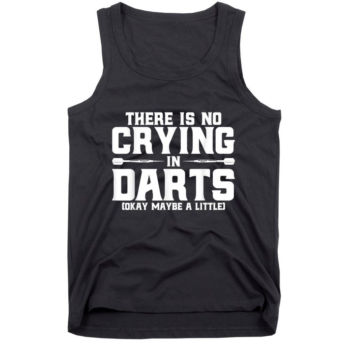 Darts There Is No Crying In Darts Dart Players Tank Top