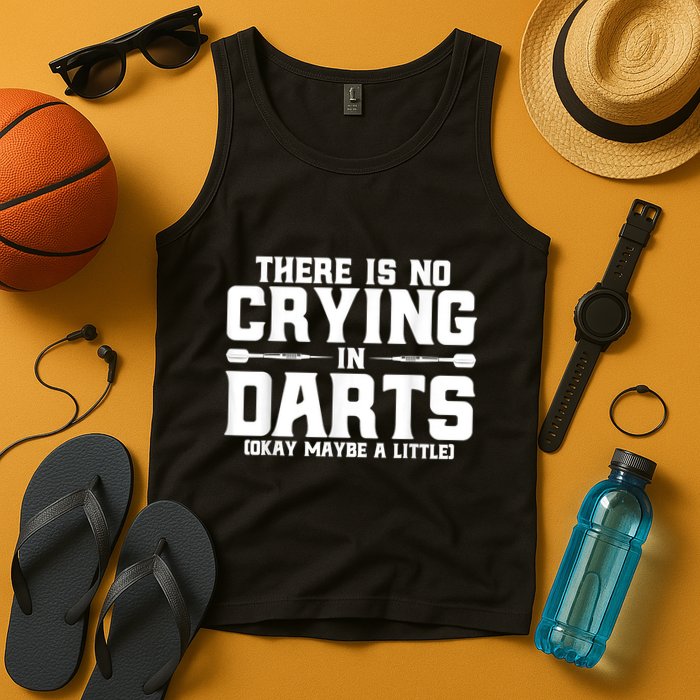 Darts There Is No Crying In Darts Dart Players Tank Top