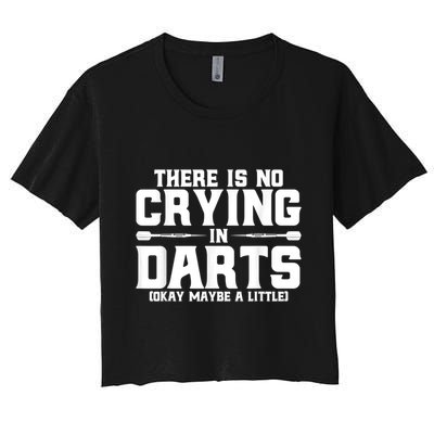 Darts There Is No Crying In Darts Dart Players Crop Top