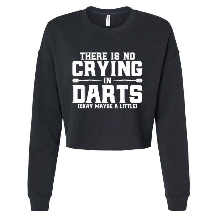 Darts There Is No Crying In Darts Dart Players Cropped Pullover Crew
