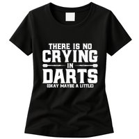 Darts There Is No Crying In Darts Dart Players Womens T-Shirt