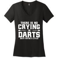 Darts There Is No Crying In Darts Dart Players Women's V-Neck T-Shirt