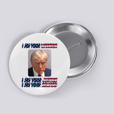 Donald Trump I Am Your Warrior I Am Your Justice I Am Your Reward Button