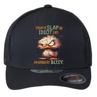 Duck Today Is Slap An Idiot Day I’M Gonna Be Busy Flexfit Unipanel Trucker Cap