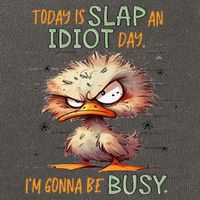 Duck Today Is Slap An Idiot Day I’M Gonna Be Busy Cotton Canvas Backpack