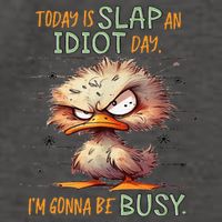 Duck Today Is Slap An Idiot Day I’M Gonna Be Busy Vector Backpack
