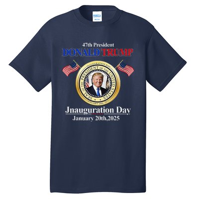 Donald Trump Inauguration Day 2025 47th Usa President Tall T-Shirt