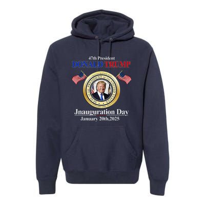 Donald Trump Inauguration Day 2025 47th Usa President Premium Hoodie