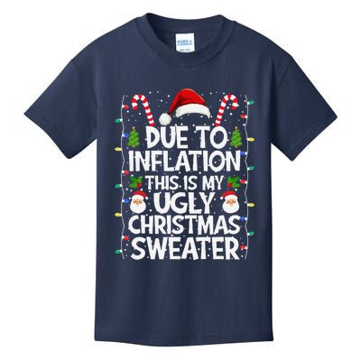 Due To Inflation This Is My Ugly Sweater Family Christmas Kids T-Shirt