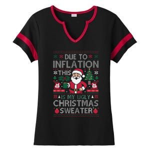 Due To Inflation This Is My Ugly Sweater For Christmas Ladies Halftime Notch Neck Tee