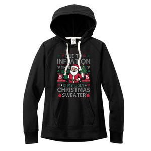 Due To Inflation This Is My Ugly Sweater For Christmas Women's Fleece Hoodie