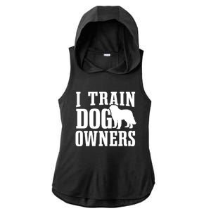 Dog Trainer I Train Dog Owners Dog Training Great Gift Ladies PosiCharge Tri-Blend Wicking Draft Hoodie Tank