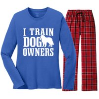 Dog Trainer I Train Dog Owners Dog Training Great Gift Women's Long Sleeve Flannel Pajama Set 