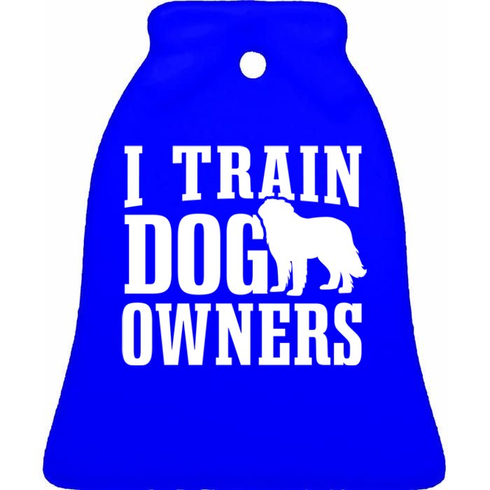 Dog Trainer I Train Dog Owners Dog Training Great Gift Ceramic Bell Ornament