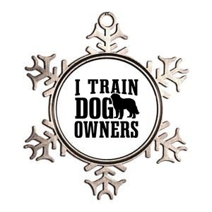 Dog Trainer I Train Dog Owners Dog Training Great Gift Metallic Star Ornament