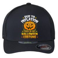 Due To Inflation This Is My Halloween Custome Pumpkin Funny Flexfit Unipanel Trucker Cap