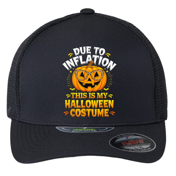 Due To Inflation This Is My Halloween Custome Pumpkin Funny Flexfit Unipanel Trucker Cap