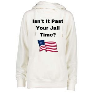 Donald Trump Isn’T It Past Your Jail Time Womens Funnel Neck Pullover Hood