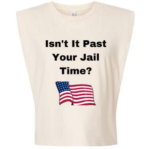 Donald Trump Isn’T It Past Your Jail Time Garment-Dyed Women's Muscle Tee