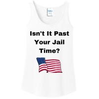 Donald Trump Isn’T It Past Your Jail Time Ladies Essential Tank