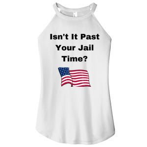 Donald Trump Isn’T It Past Your Jail Time Women's Perfect Tri Rocker Tank