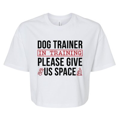 Dog Trainer In Training Dog Training Meaningful Gift Bella+Canvas Jersey Crop Tee