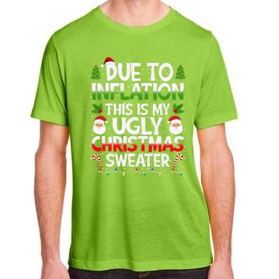 Due To Inflation This Is My Ugly Sweater Family Christmas Adult ChromaSoft Performance T-Shirt