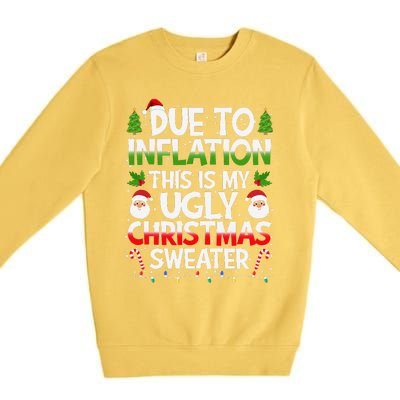 Due To Inflation This Is My Ugly Sweater Family Christmas Premium Crewneck Sweatshirt