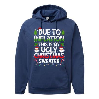 Due To Inflation This Is My Ugly Sweater Family Christmas Performance Fleece Hoodie