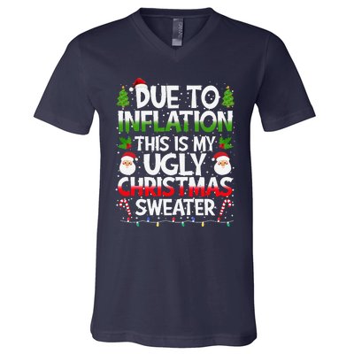 Due To Inflation This Is My Ugly Sweater Family Christmas V-Neck T-Shirt