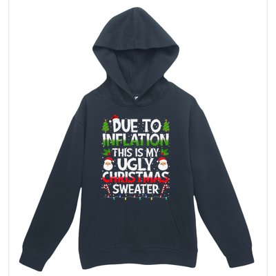 Due To Inflation This Is My Ugly Sweater Family Christmas Urban Pullover Hoodie