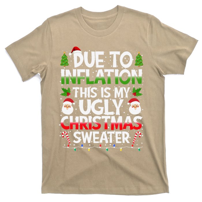 Due To Inflation This Is My Ugly Sweater Family Christmas T-Shirt