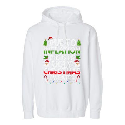 Due To Inflation This Is My Ugly Sweater Family Christmas Garment-Dyed Fleece Hoodie