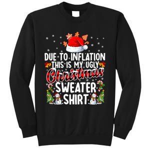 Due To Inflation This Is My Ugly Sweater For Christmas Xmas Sweatshirt