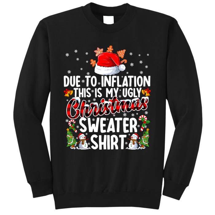 Due To Inflation This Is My Ugly Sweater For Christmas Xmas Sweatshirt