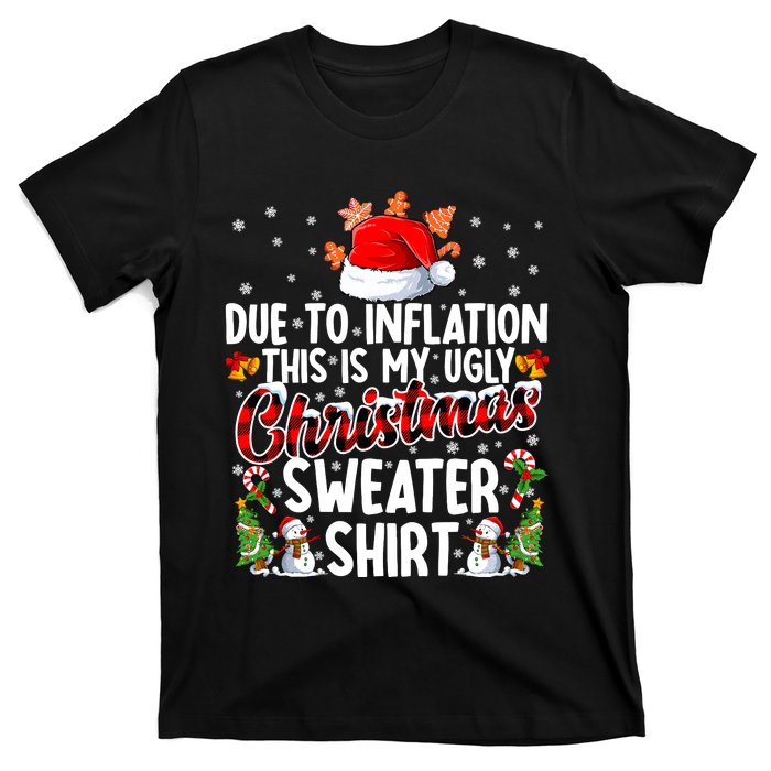 Due To Inflation This Is My Ugly Sweater For Christmas Xmas T-Shirt