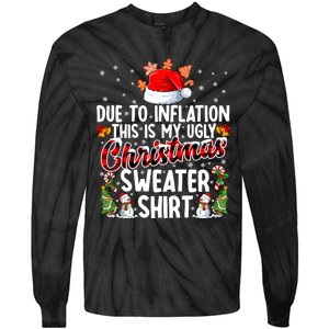 Due To Inflation This Is My Ugly Sweater For Christmas Xmas Tie-Dye Long Sleeve Shirt