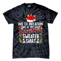 Due To Inflation This Is My Ugly Sweater For Christmas Xmas Tie-Dye T-Shirt