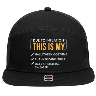 Due To Inflation This Is My Christmas Costume Funny 7 Panel Mesh Trucker Snapback Hat
