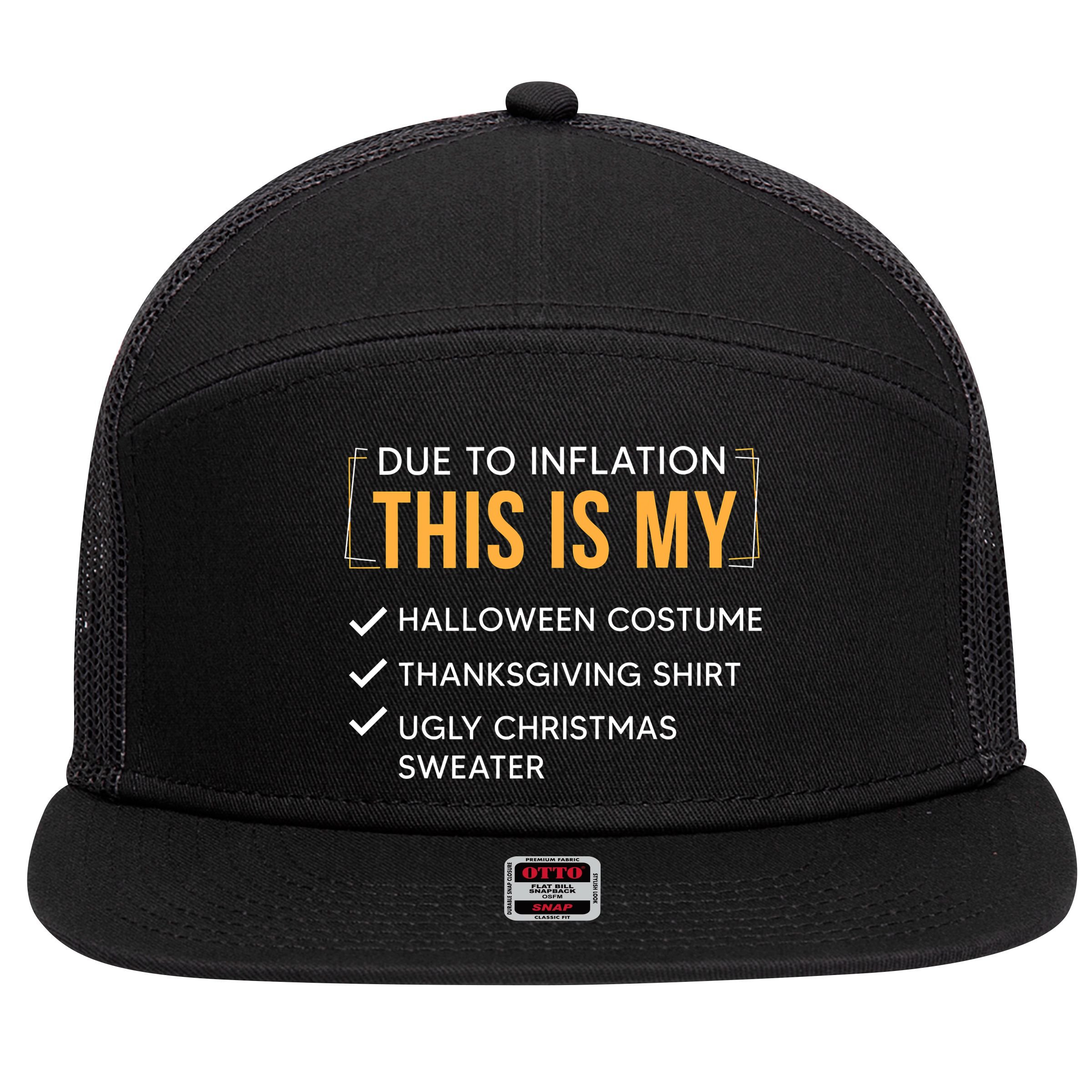 Due To Inflation This Is My Christmas Costume Funny 7 Panel Mesh Trucker Snapback Hat