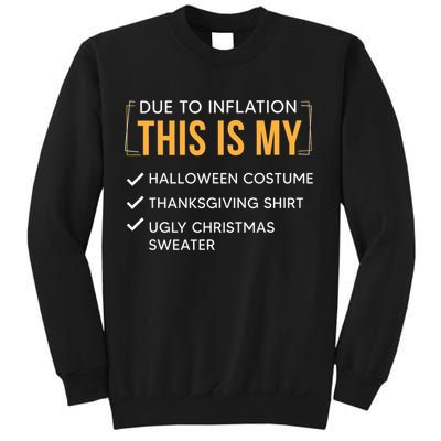 Due To Inflation This Is My Christmas Costume Funny Sweatshirt