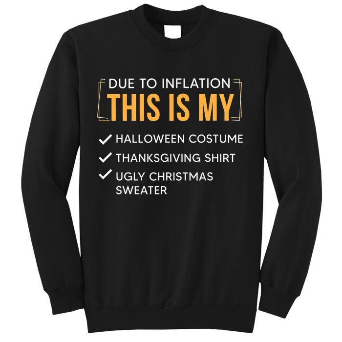 Due To Inflation This Is My Christmas Costume Funny Sweatshirt