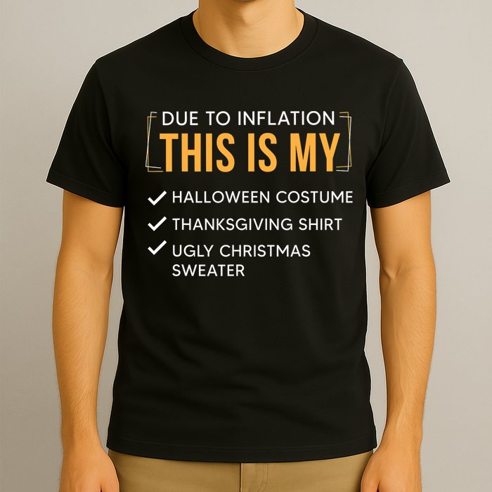 Due To Inflation This Is My Christmas Costume Funny T-Shirt