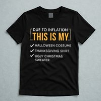 Due To Inflation This Is My Christmas Costume Funny T-Shirt