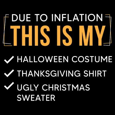 Due To Inflation This Is My Christmas Costume Funny T-Shirt