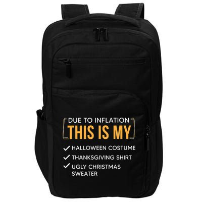 Due To Inflation This Is My Christmas Costume Funny Impact Tech Backpack