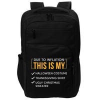 Due To Inflation This Is My Christmas Costume Funny Impact Tech Backpack