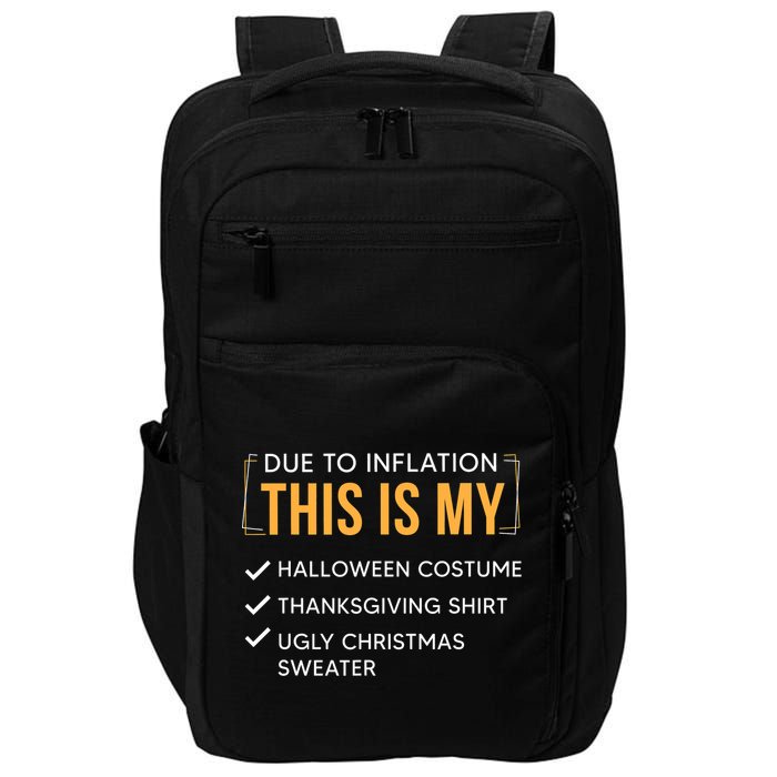 Due To Inflation This Is My Christmas Costume Funny Impact Tech Backpack