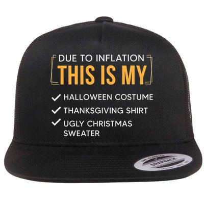 Due To Inflation This Is My Christmas Costume Funny Flatbill Hat