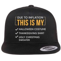 Due To Inflation This Is My Christmas Costume Funny Flat Bill Trucker Hat